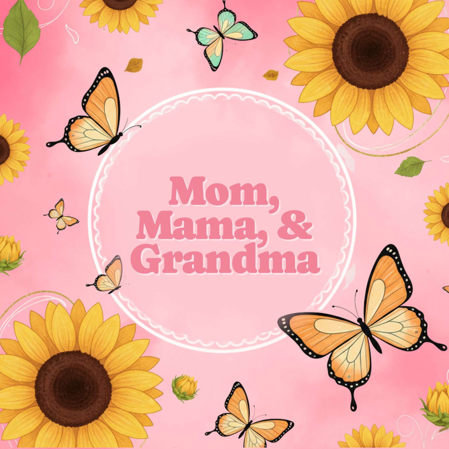 Mom/Mama/Grandma
